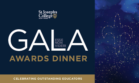 St. Joseph's College Esse Non Videri Gala Awards Dinner Celebrating Outstanding Educators