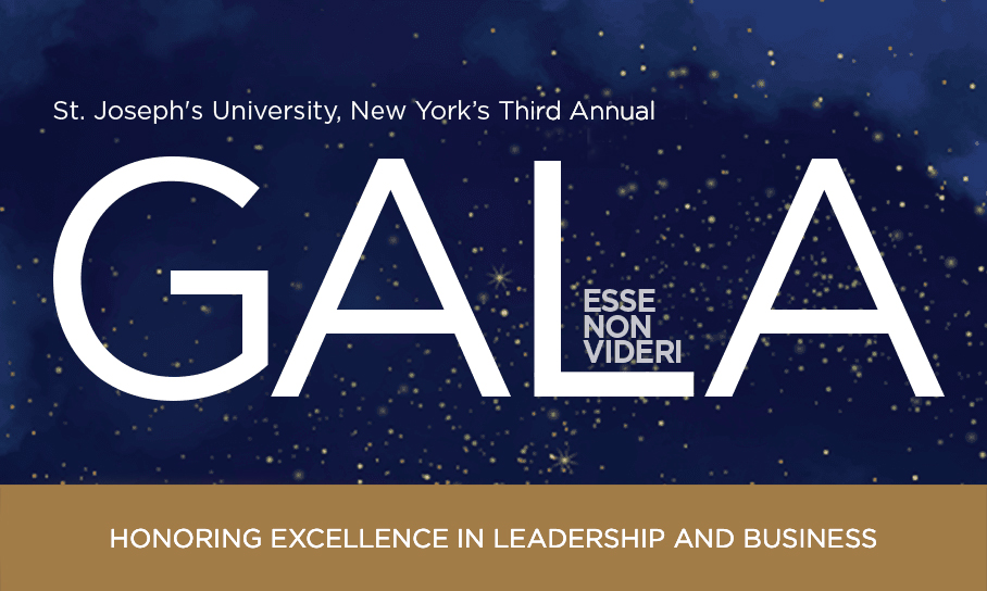 St. Joseph's University, New York's Third Annual Esse Non Videri Gala, Honoring Excellence in Leadership and Business