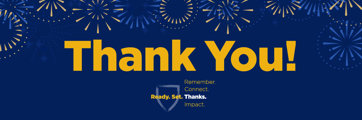 Thank You! Ready. Set. Thanks. Remember. Connect. Impact.